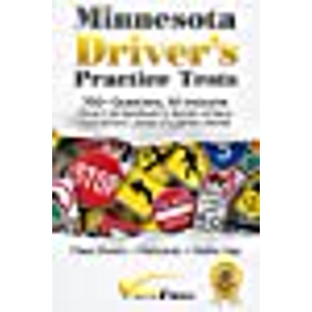 Minnesota Driver's Practice Tests: 700+ Questions, All-Inclusive Driver's Ed Handbook to Quickly achieve your Driver's License or Learner's Permit (Cheat Sheets + Digital Flashcards + Mobile App)