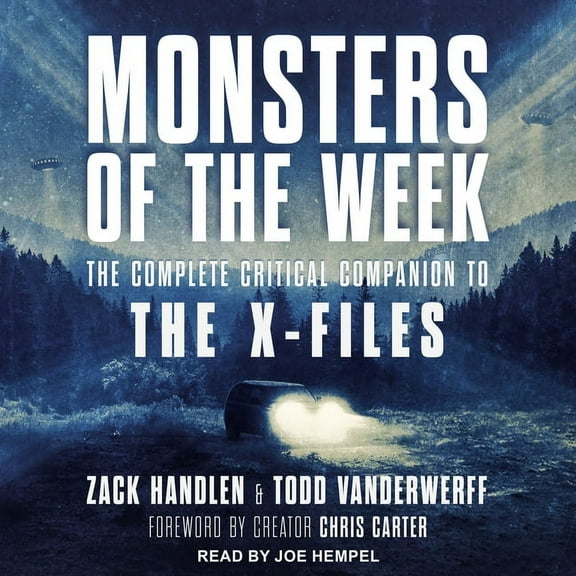 Monsters of the Week: The Complete Critical Companion to the X-Files (Audiobook)