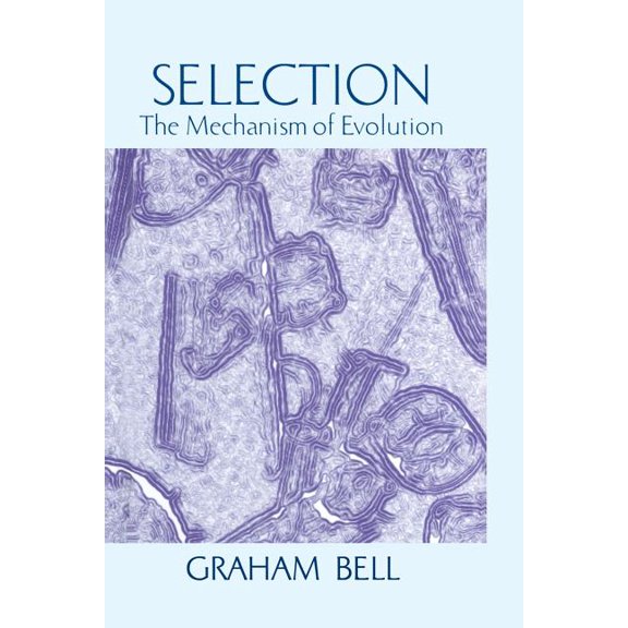 Selection: The Mechanism of Evolution, (Paperback)