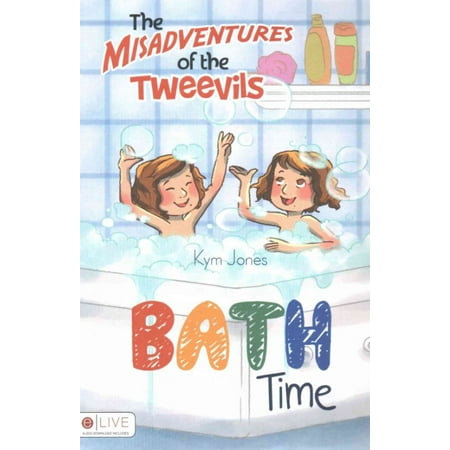 The Misadventures of the Tweevils: Bath Time: Includes eLive Audio Download