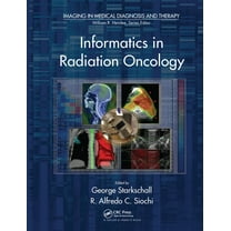 Imaging in Medical Diagnosis and Therapy Informatics in Radiation Oncology, (Paperback)