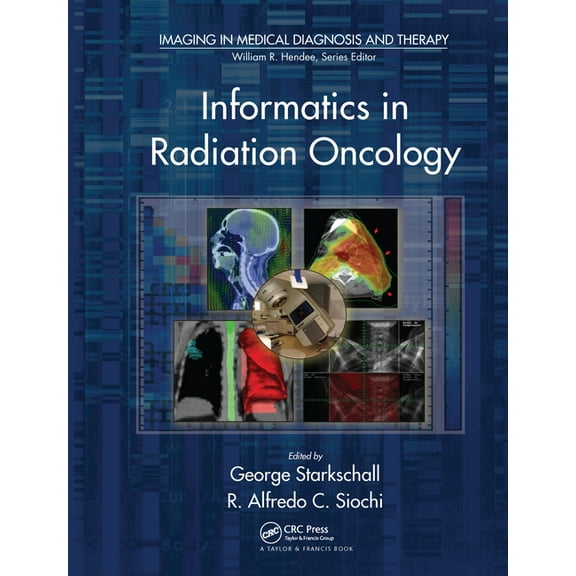 Imaging in Medical Diagnosis and Therapy Informatics in Radiation Oncology, (Paperback)