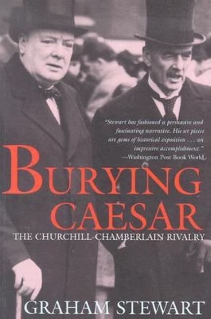 Burying Caesar : The Churchill-Chamberlain Rivalry - Walmart.com