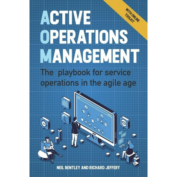Active Operations Management: The Playbook for Service Operations in the Agile Age, (Paperback)