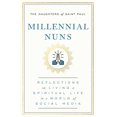 thumbnail image 1 of Pre-Owned Millennial Nuns: Reflections on Living a Spiritual Life in a World of Social Media (Hardcover) 1982158026 9781982158026, 1 of 1