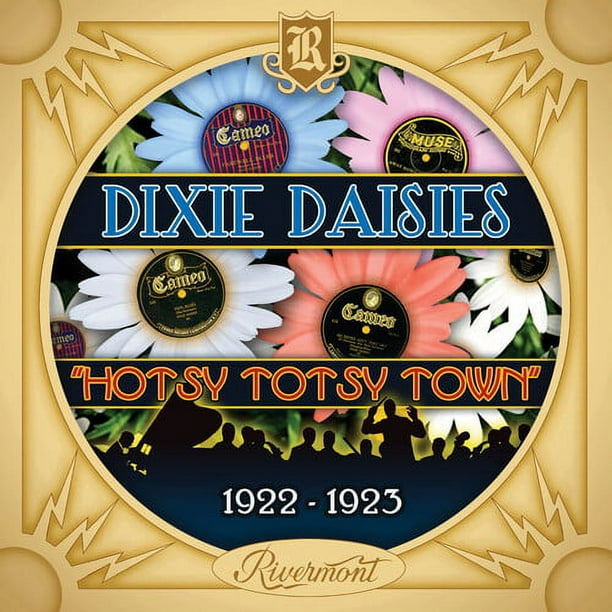 Dixie Daisies - HOTSY TOTSY TOWN - 1922-1923 [CD] 
