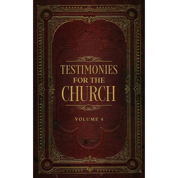 Testimonies for the Church Volume 4, (Hardcover)