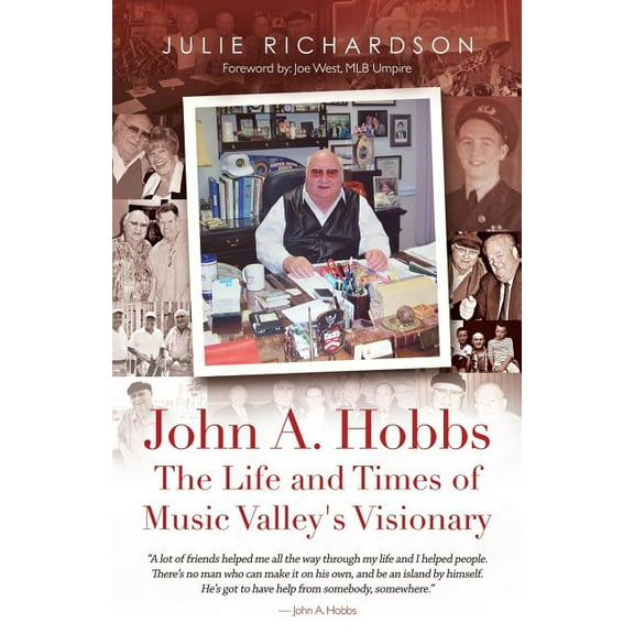 John A. Hobbs The Life and Times of Music Valley's Visionary, (Paperback)
