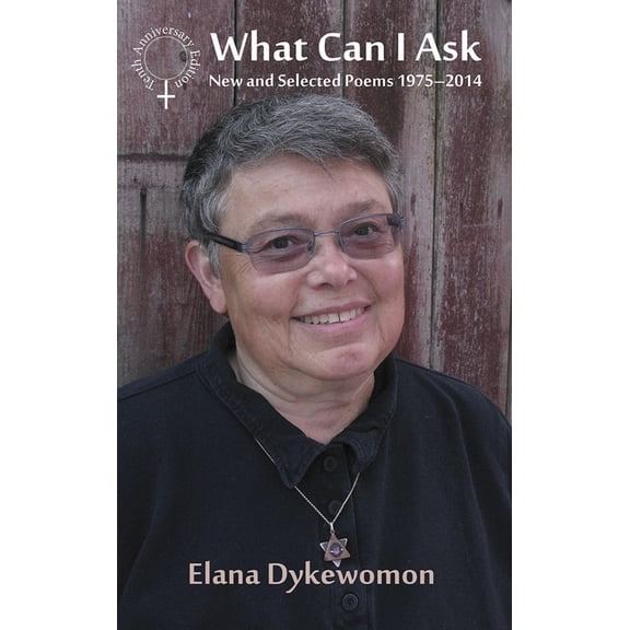 Sapphic Classic What Can I Ask: New and Selected Poems 1975-2014, (Paperback)