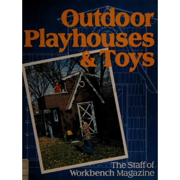 Pre-Owned Outdoor Playhouses and Toys : Projects and Plans (Paperback) 9780806962085