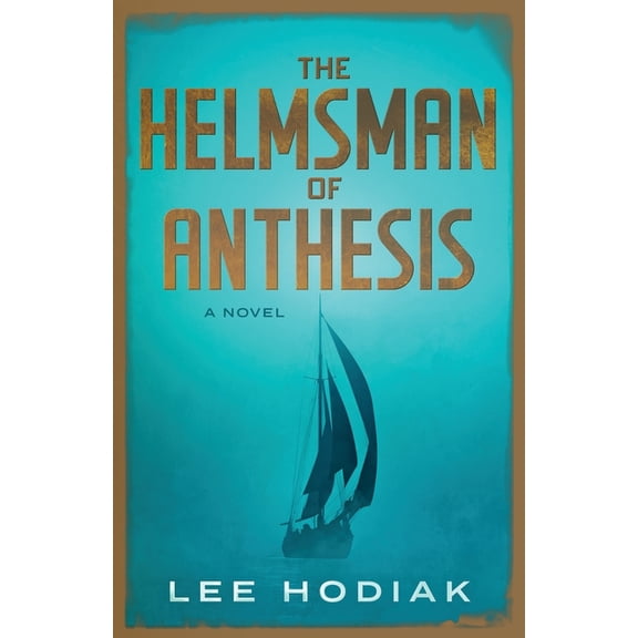 The Helmsman of Anthesis, (Paperback)