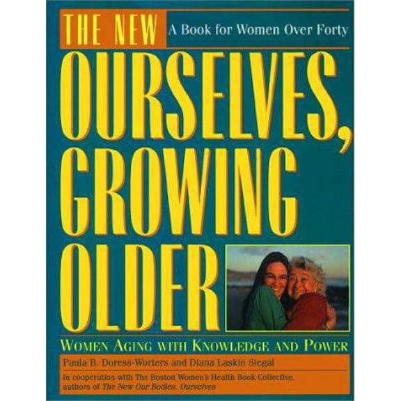 Pre-Owned The New Ourselves, Growing Older (Paperback) 0671872974 9780671872977