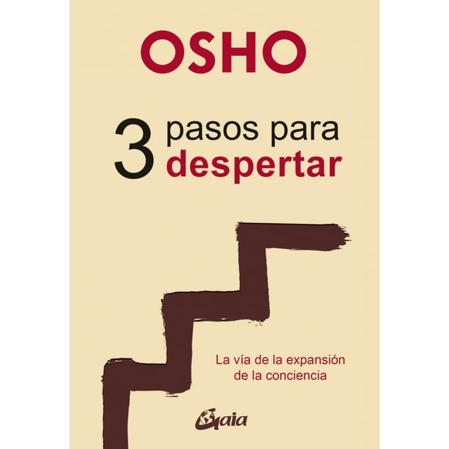 3 Pasos para Despertar GAIA EDICIONES OSHO
