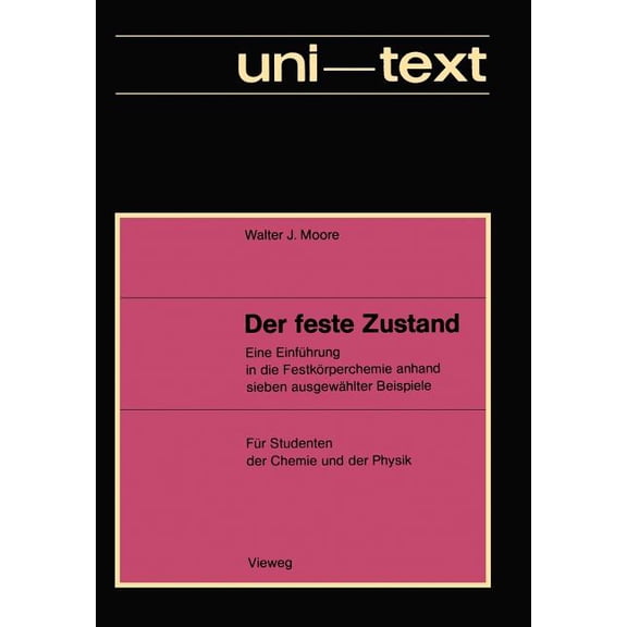 Der Feste Zustand: Eine EinfÃ¼hrung in Die FestkÃ¶rperchemie Anhand Sieben AusgewÃ¤hlter Beispiele, (Paperback)