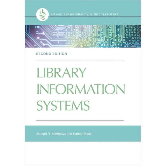 Library and Information Science Text Library Information Systems, (Paperback)