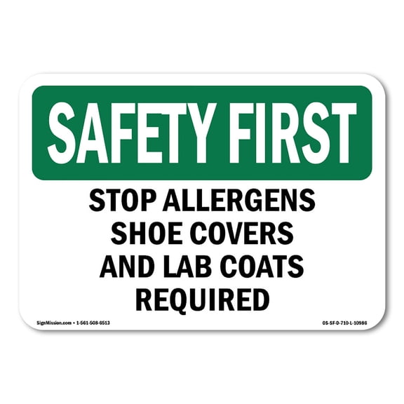 OSHA SAFETY FIRST Sign - Stop Allergens Shoe Covers And Lab Coats Required | Decal | Protect Your Business, Work Site, Warehouse | Made in the USA