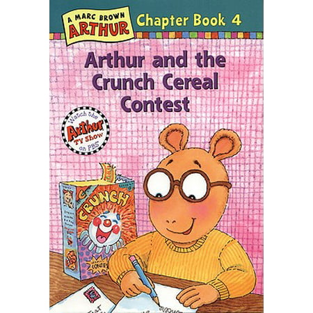 Arthur and the Crunch Cereal Contest : An Arthur Chapter