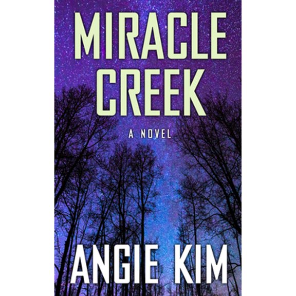 Pre-Owned Miracle Creek (Hardcover) by Angie Kim