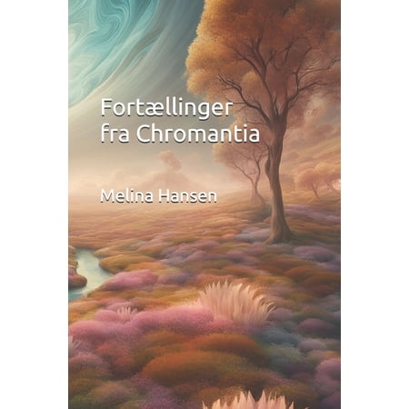 Fort&Atilde;&brvbar;llinger fra Chromantia (Paperback)
