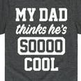 thumbnail image 3 of Instant Message - Cool Dad He Thinks - Toddler & Youth Short Sleeve Graphic T-Shirt, 3 of 6