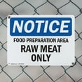 thumbnail image 5 of (2 Pack) Food Preparation Area Raw Meat Only OSHA Notice Sign 14 Inch X 10 Inch Indoor / Outdoor Rust-Free Aluminum Metal Signs for Workplace, Workshop, and Construction Site, Made in, 5 of 8
