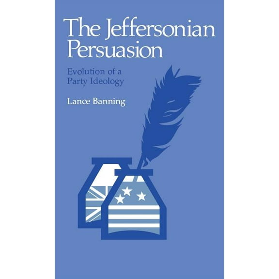 The Jeffersonian Persuasion, (Hardcover)