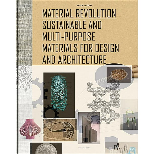 Material Revolution Sustainable and MultiPurpose Materials for
