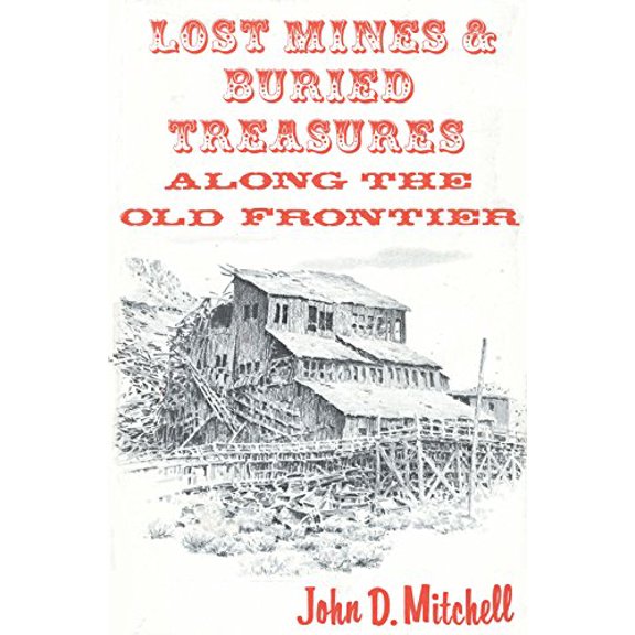 Pre-Owned Lost Mines and Buried Treasure Along the Old Frontier, 9780873801447, 087380144X, Paperback,