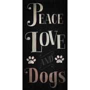 Pet Sign Wood 5x10 Peace Love Dogs