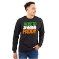 thumbnail image 3 of St Patricks Day Here to Paddy Pun Long Sleeve TShirt Men Women Brisco Brands S, 3 of 6