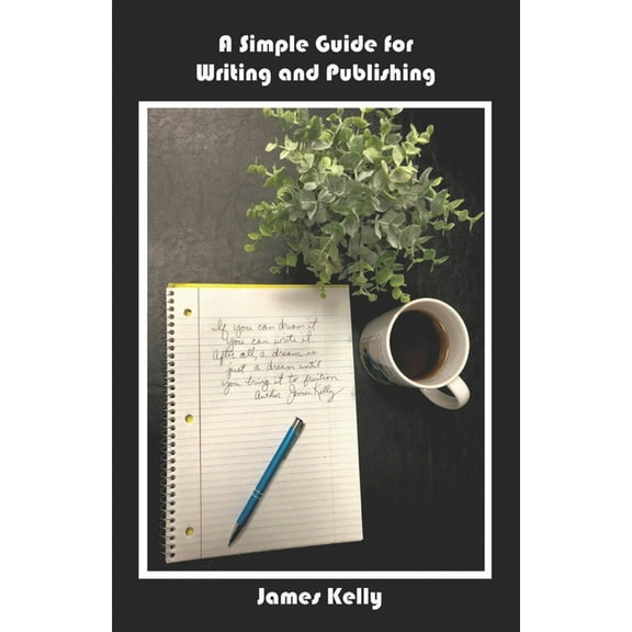 A Simple Guide for Writing and Publishing, (Paperback)