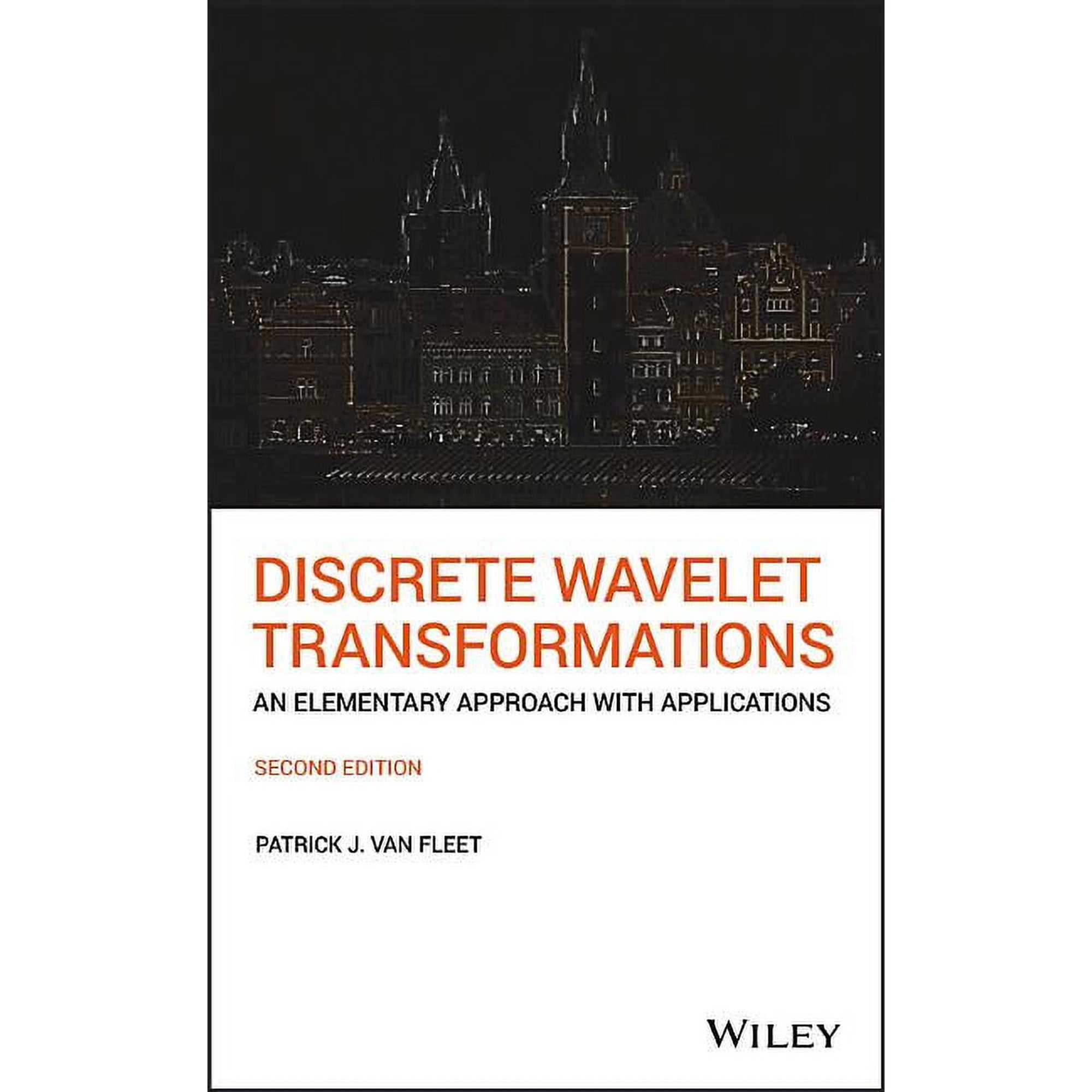 Discrete Wavelet Transformations: An Elementary Approach with Applications (Hardcover)