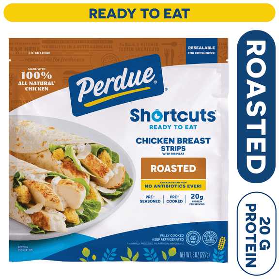 Perdue Shortcuts Ready to Eat, No Antibiotics Ever, Refrigerated, Roasted Chicken Breast Strips,Bag, 8 oz.