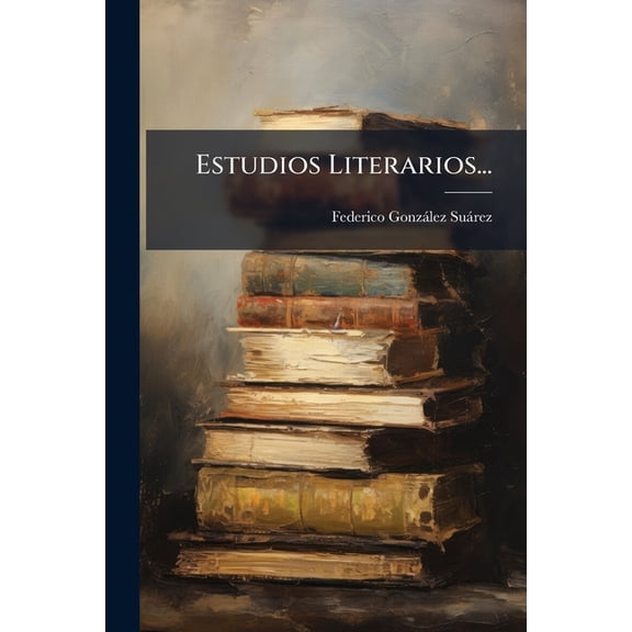 Estudios Literarios... (Paperback)