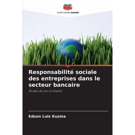 ResponsabilitÃ© sociale des entreprises dans le secteur bancaire, (Paperback)