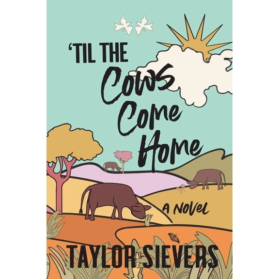 'Til the Cows Come Home, (Paperback)