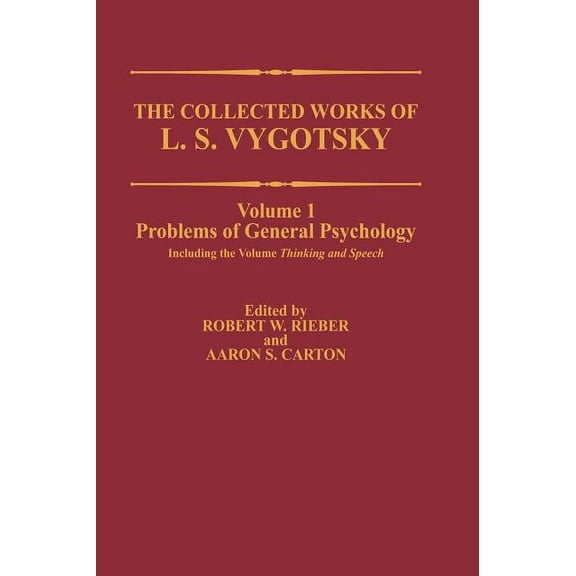 Cognition and Language: A Psycholinguist The Collected Works of L. S. Vygotsky: Problems of General Psychology, Including the Volume Thinking and Speech, (Hardcover)