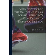 Versification of the Cauderna Va as Found in Berceo's Vida De Santo Domingo De Silos (Paperback)