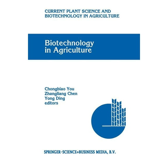Current Plant Science and Biotechnology  Biotechnology in Agriculture: Proceedings of the First Asia-Pacific Conference on Agricultural Biotechnology, Beijing, C, Book 15, (Paperback)