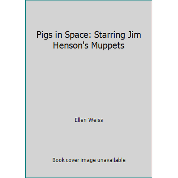 Pre-Owned Pigs in Space: Starring Jim Henson's Muppets (Paperback) 0394857305 9780394857305