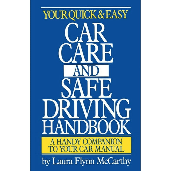 Your Quick & Easy Car Care and Safe Driving Handbook (Paperback)