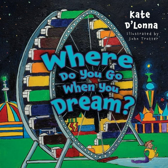 Where Do You Go When You Dream?, (Paperback)