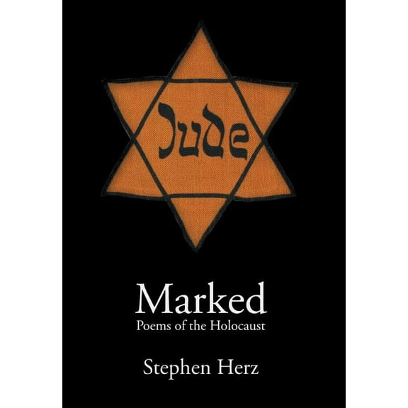 Marked: Poems of the Holocaust, (Hardcover)