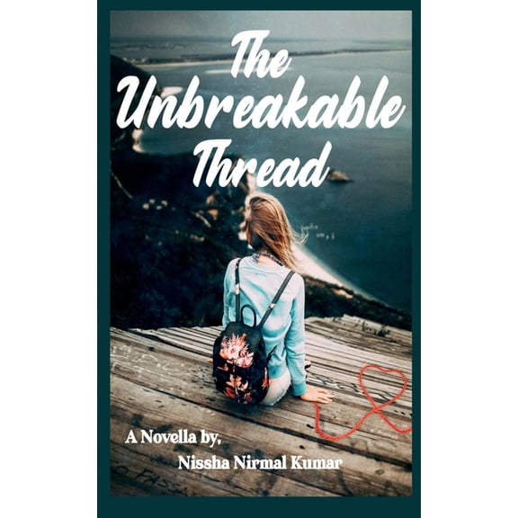 The Unbreakable Thread, (Paperback)