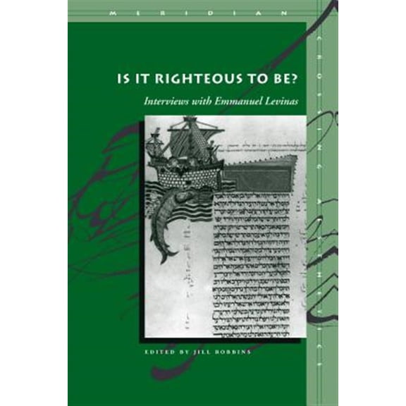 Pre-Owned Meridian: Crossing Aesthetics: Is It Righteous to Be? : Interviews with Emmanuel Levinas (Paperback)