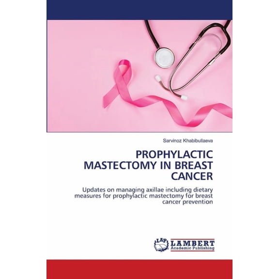 Prophylactic Mastectomy in Breast Cancer, (Paperback)