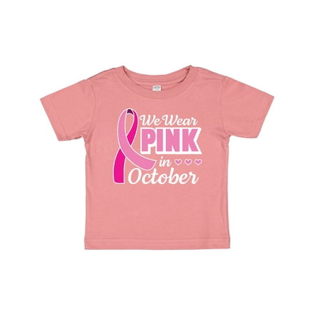 

Inktastic Breast Cancer Awareness We Wear Pink in October Gift Baby Girl T-Shirt