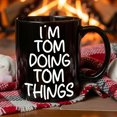 thumbnail image 2 of 1pc, 11oz Color Ceramic Coffee Mug | Black "I'm Tom Doing Tom Things" Pattern Mug, Inspirational Quote, Suitable For Daily Use, Office, Home, Great Gift For Birthdays, Work Anniversaries, 2 of 5