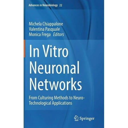 UPC: 9783030111342 | Advances in Neurobiology: In Vitro Neuronal Networks: From Culturing Methods to Neuro-Technological Applications (Hardcover)