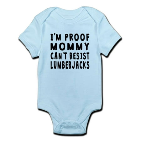 

CafePress - Proof Mommy Cant Resist Lumberjacks Body Suit - Baby Light Bodysuit